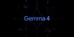 إطلاق عائلة Gemma 4 بمواصفات تكسر قيود الذكاء الاصطناعي التقليدية