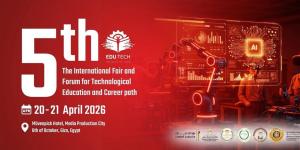 بمشاركة 6 وزارات.. آليات لربط التعليم الفني بسوق العمل في «EDU TECH 2026»