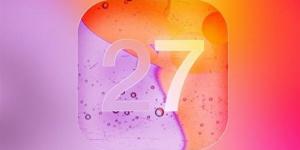 آبل تضع اللمسات الأخيرة على نظام iOS 27 الثوري