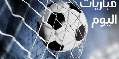 مواعيد مباريات اليوم الجمعة .. والقنوات الناقلة