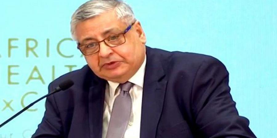 عوض تاج الدين: مصر تشهد طفرة كبيرة في عالم الصحة