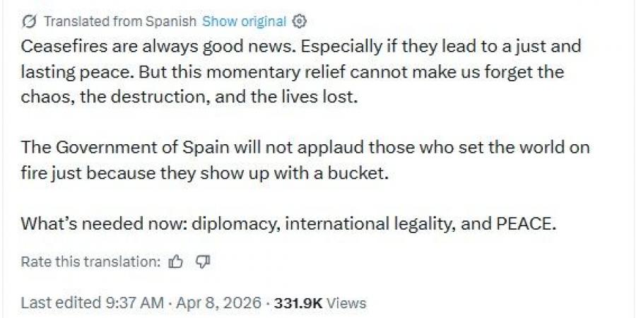 إسبانيا ترحب بوقف إطلاق النار بين إيران والولايات المتحدة.. وتنتقد الدور الأمريكي