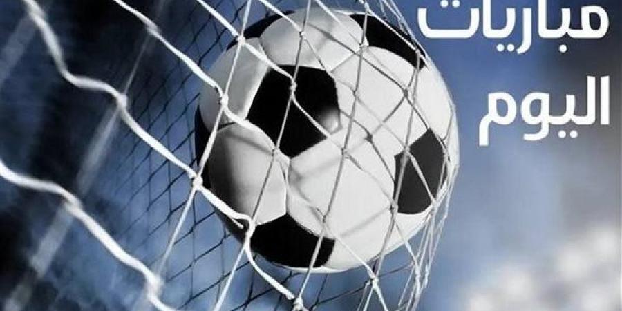 مواعيد مباريات اليوم الجمعة .. والقنوات الناقلة