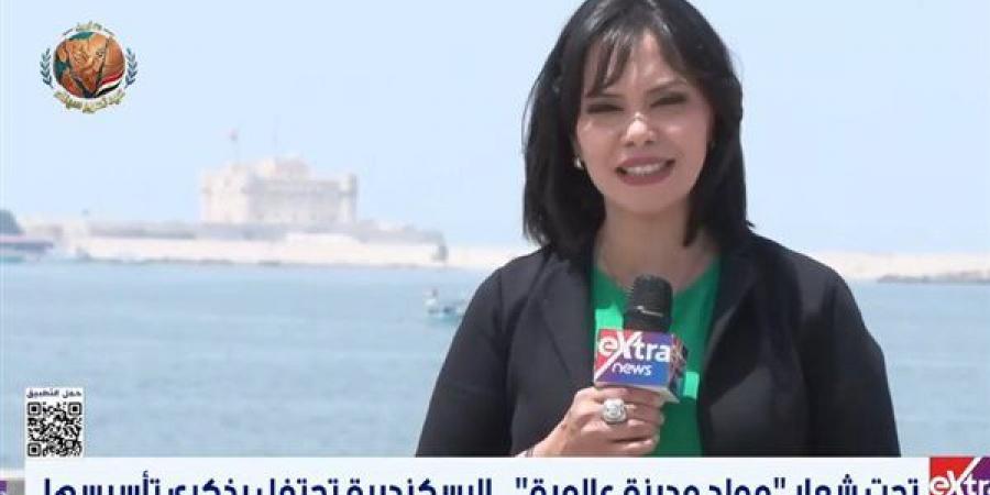 مراسلة "إكسترا نيوز" الإسكندرية تعود إلى الواجهة.. احتفال رسمي وشعبي بذكرى التأسيس